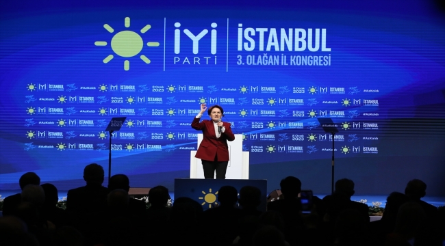 İYİ Parti Genel Başkanı Akşener, partisinin İstanbul 3. Olağan İl Kongresi'nde konuştu