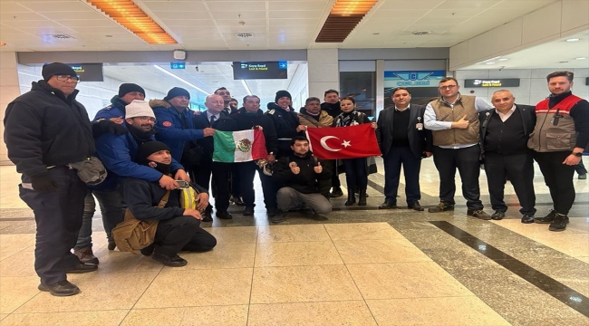 Çinli ve Meksikalı arama kurtarma ekipleri ülkelerine uğurlandı