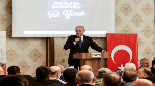 AK Parti Genel Başkanvekili Kurtulmuş, İstanbul'daki Şanlıurfalılar buluşmasında konuştu