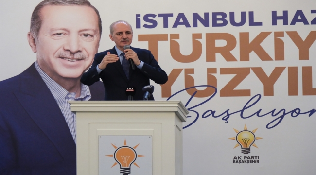 AK Parti'li Kurtulmuş, Başakşehir'de STK yöneticileri ve kanaat önderleriyle buluştu