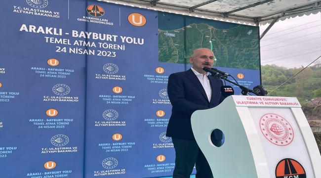 Ulaştırma ve Altyapı Bakanı Karaismailoğlu, Araklı-Bayburt Yolu Temel Atma Töreni'nde konuştu