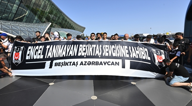 Beşiktaş kafilesi, Bakü'ye geldi 