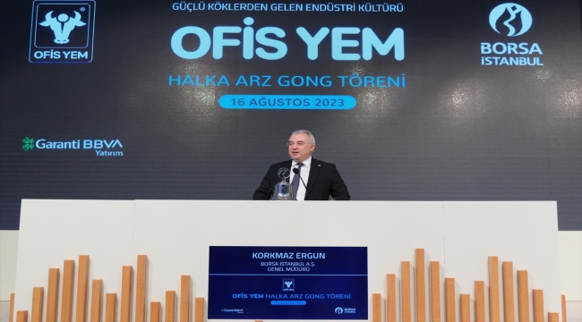 Borsa İstanbul'da gong Ofis Yem için çaldı