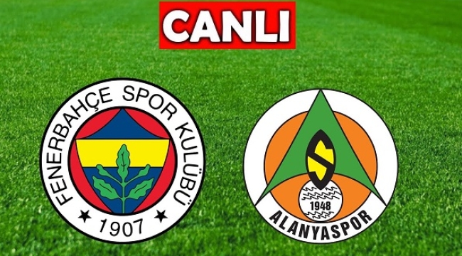 Fenerbahçe Alanyaspor canlı izle