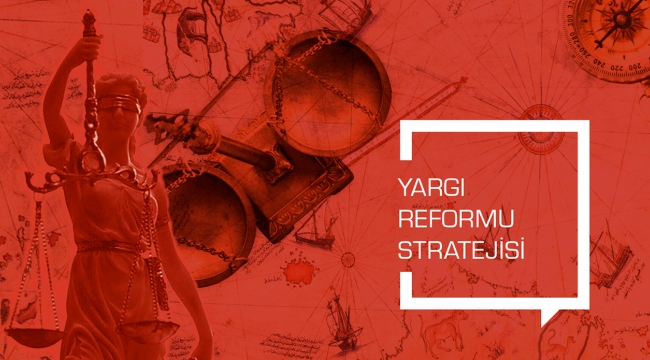 Yargı reformu ile hayata geçecek bazı yeni düzenlemeler belli oldu